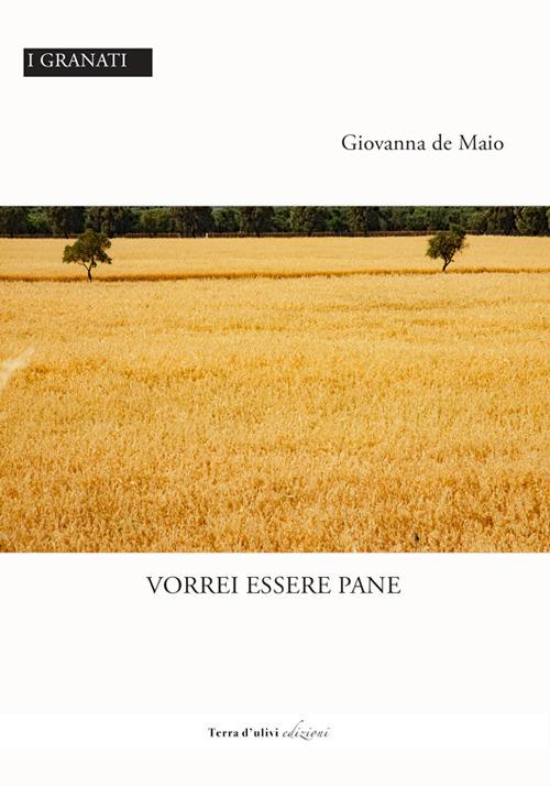 Vorrei essere pane - Giovanna De Maio - copertina