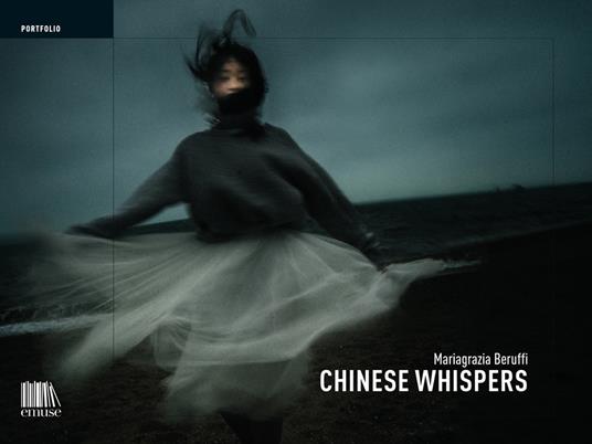 Chinese whispers. Ediz. illustrata - Beruffi Mariagrazia - ebook