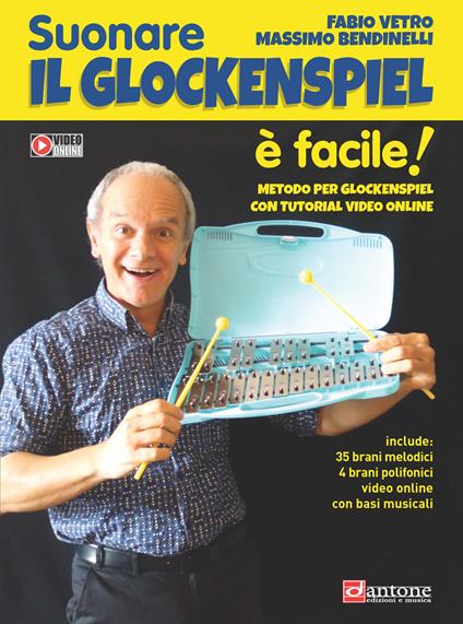 Suonare il Glockenspiel è facile! Metodo per Glockenspiel. Con video online - Fabio Vetro,Massimo Bendinelli - copertina