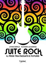 Suite rock. Il prog tra passato e futuro