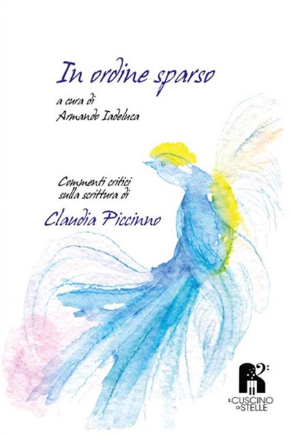 In ordine sparso. Raccolta di recensioni e prefazioni - Claudia Piccinno - copertina