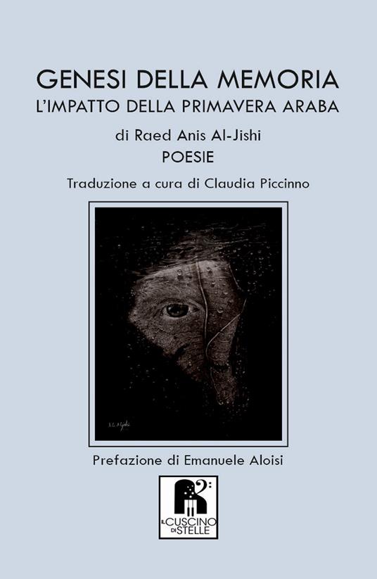 Genesi della memoria. L'impatto della primavera araba - Raed Anis Al-Jishi - copertina