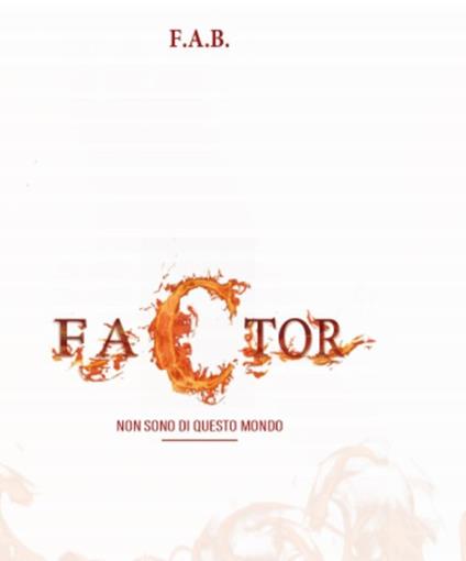 Factor. Non sono di questo mondo - F.A.B. - copertina