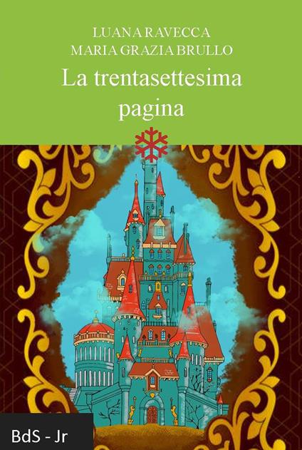 La trentasettesima pagina - Luana Ravecca,Maria Grazia Brullo - copertina