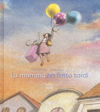 La mamma ha fatto tardi. Ediz. a colori - Izumi Motoshita - copertina