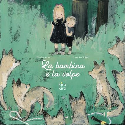 La bambina e la volpe. Ediz. a colori - Kimiko Aman - copertina