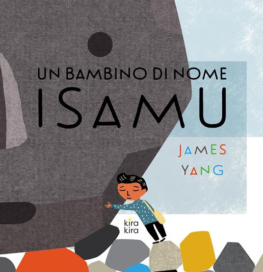 Un bambino di nome Isamu. Ediz. a colori - James Yang - copertina