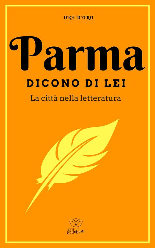 Parma. Dicono di lei. La città nella letteratura - copertina