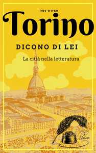 Image of Torino. Dicono di lei. La città nella letteratura