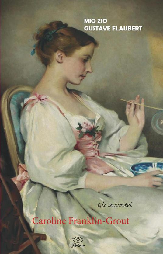 Mio zio Gustave Flaubert - Caroline Franklin-Grout - copertina