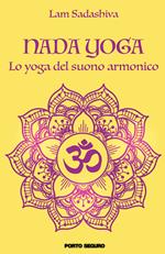 Nada yoga. Lo yoga del suono armonico