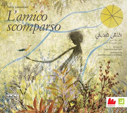 L' amico scomparso. Ediz. italiana e araba - Nahla Ghandour - copertina