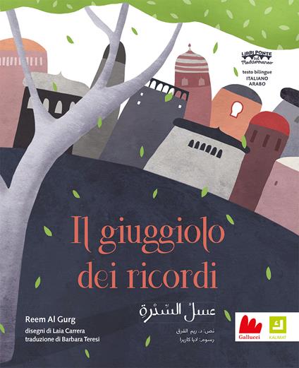 Il giuggiolo dei ricordi. Ediz. italiana e araba - Reem Al Gurg - copertina