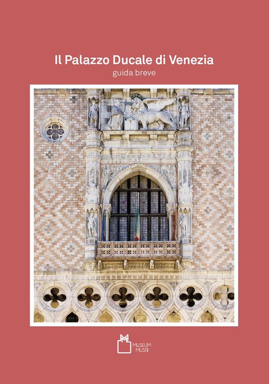 Il Palazzo Ducale di Venezia. Guida breve - copertina