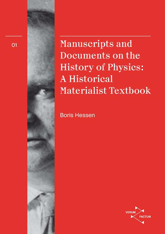 Manuscripts and documents on the history of physics. A historical materialist textbook. Ediz. bilingue - Boris Hessen - copertina