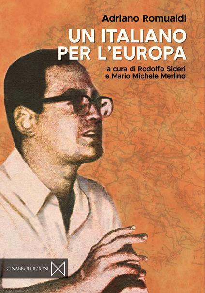 Un italiano per l'Europa. Antologia dei contributi pubblicati su L’Italiano (1959-1973) - Adriano Romualdi - copertina