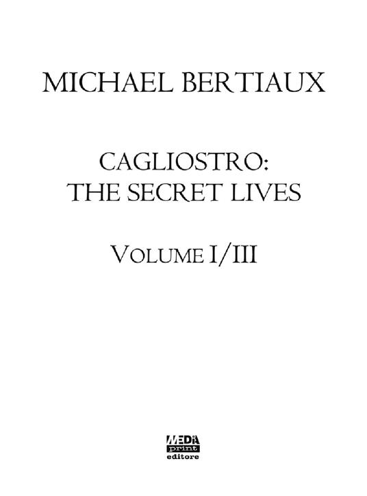 Cagliostro. The secret lives. Nuova ediz.. Vol. 1\3 - Michael Bertiaux - copertina