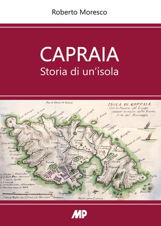 Capraia. Storia di un'isola - Roberto Moresco - copertina