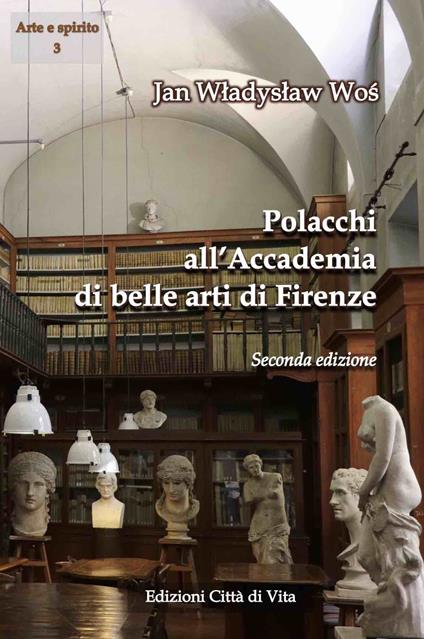 Polacchi all'Accademia di belle arti di Firenze. Ediz. per la scuola - Jan Wladyslaw Wos - copertina