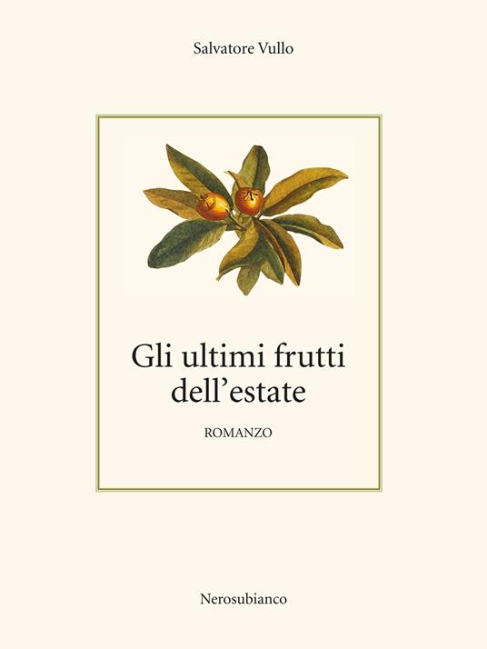 Gli ultimi frutti dell'estate - Salvatore Vullo - ebook