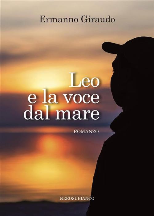 Leo e la voce dal mare - Ermanno Giraudo - ebook