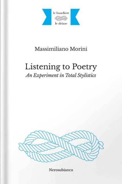 Listening to poetry. An experiment in total stylistics - Massimiliano Morini - copertina