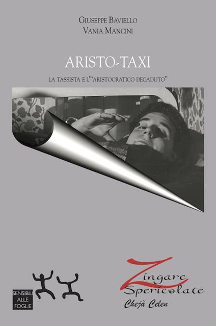 Aristo-taxi. La tassista e l'«aristocratico decaduto» - Giuseppe Baviello,Vania Mancini - copertina