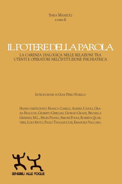 Il potere della parola. La carenza dialogica nelle relazioni tra utenti e operatori nell'istituzione psichiatrica - copertina