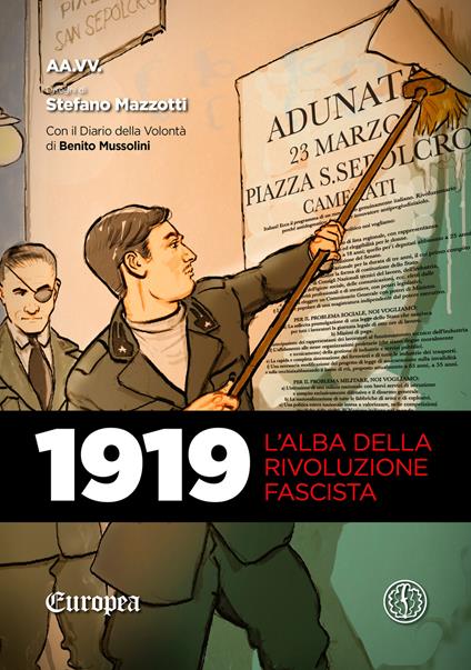 1919. L'alba della rivoluzione fascista. Con Il diario della volontà di Benito Mussolini - Stefano Mazzotti - ebook