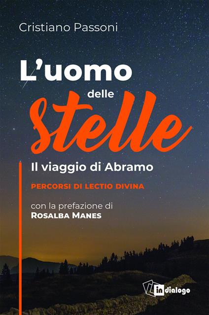 L' uomo delle stelle. Il viaggio di Abramo. Percorsi di lectio divina - Cristiano Passoni - copertina