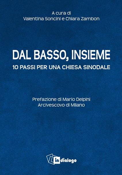 Dal basso, insieme. Dieci passi per una Chiesa sinodale - copertina