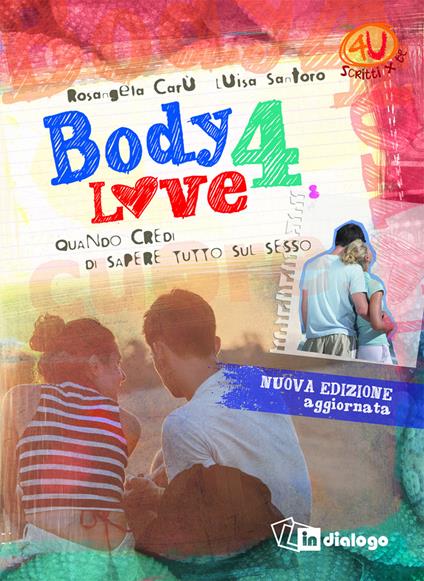 Body 4 love. Quando credi di sapere tutto sul sesso. Ediz. ampliata - Rosangela Carù,Luisa Santoro - copertina