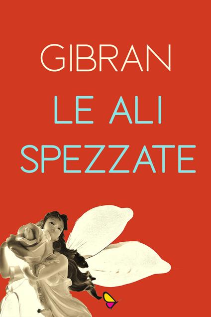 Le ali spezzate - Kahlil Gibran - copertina