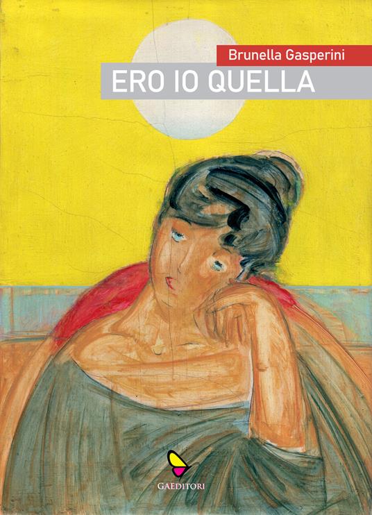 Ero io quella - Brunella Gasperini - copertina