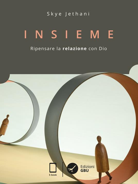 Insieme. Ripensare la relazione con Dio - Skye Jethani - ebook