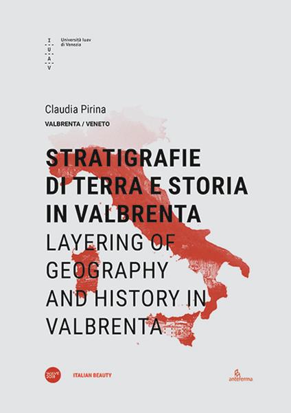 Stratigrafie di terra e storia in Valbrenta-Layering of geography and history in Valbrenta. Ediz. bilingue - Claudia Pirina - copertina