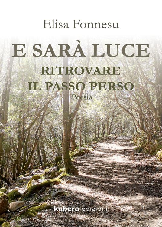 E sarà luce ritrovare il tempo perso - Elisa Fonnesu - copertina