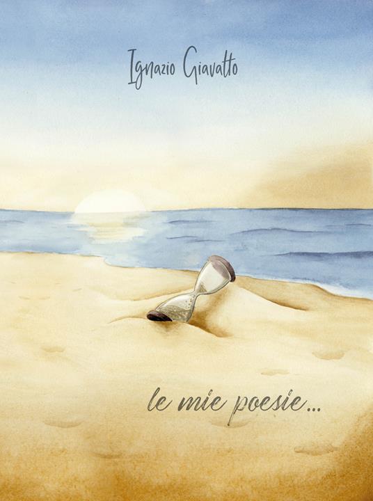 Le mie poesie... - Ignazio Giavatto - copertina