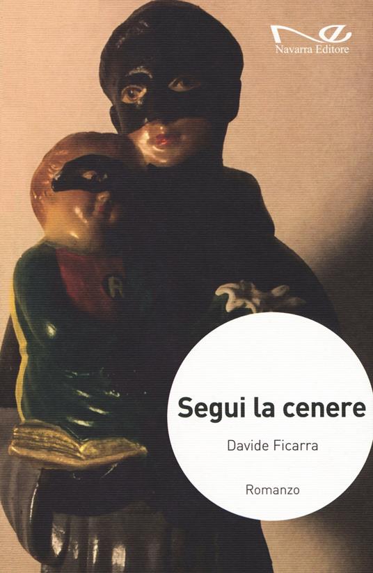 Segui la cenere - Davide Ficarra - copertina