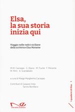 Elsa, la sua storia inizia qui. Viaggio nelle radici siciliane della scrittrice Elsa Morante