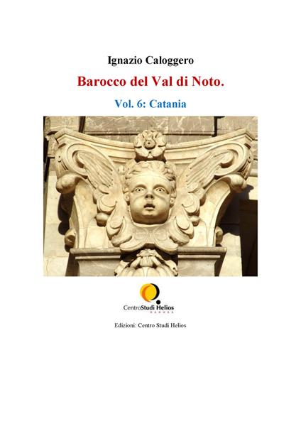 Barocco del Val di Noto. Ediz. illustrata. Vol. 6 - Ignazio Caloggero - ebook