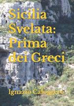 Sicilia svelata. Prima dei greci