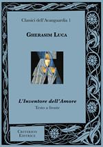 L' inventore dell'amore. Testo rumeno a fronte. Ediz. bilingue