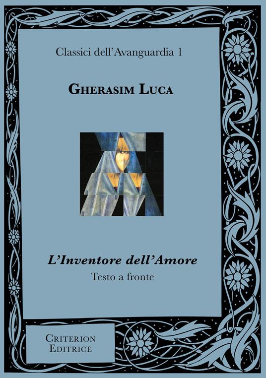 L' inventore dell'amore. Testo rumeno a fronte. Ediz. bilingue - Gherasim Luca - copertina