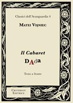 Il Cabaret Dada. Testo rumeno a fronte