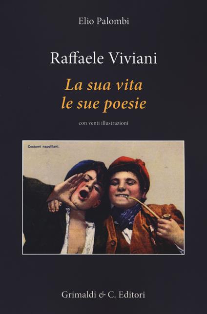 Raffaele Viviani. La sua vita le sue poesie - Elio Palombi - copertina