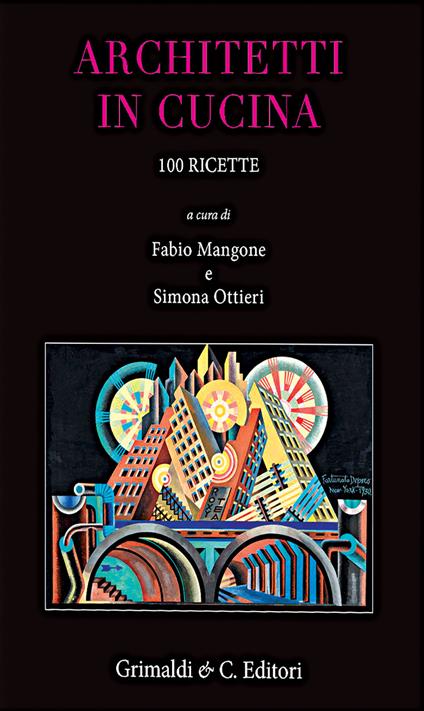 Architetti in cucina. 100 ricette originali - copertina