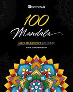 100 mandala. Libro da colorare per adulti. Ediz. illustrata