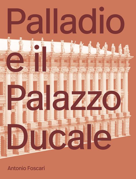 Palladio e il Palazzo Ducale - Antonio Foscari - copertina