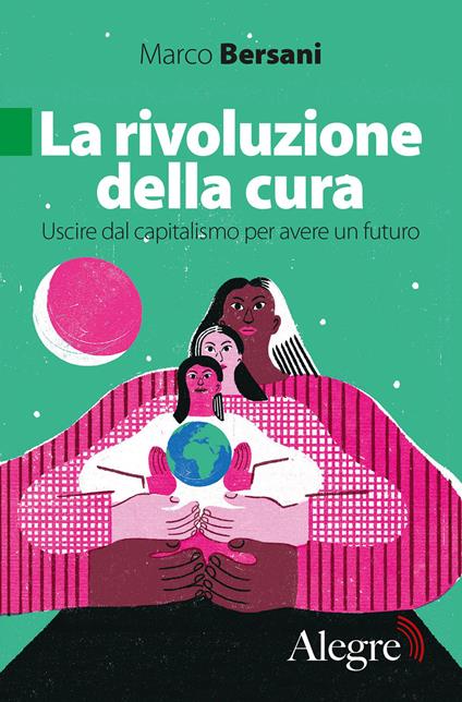 La rivoluzione della cura. Uscire dal capitalismo per avere un futuro - Marco Bersani - ebook